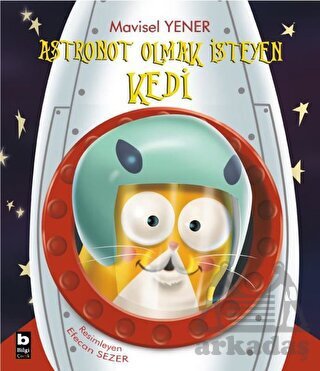 Astronot Olmak İsteyen Kedi - Bilgi Yayınevi