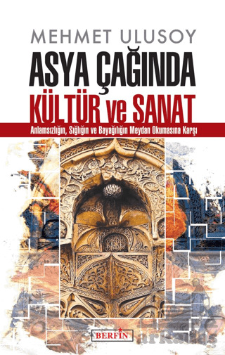 Asya Çağında Kültür Ve Sanat - Berfin Yayınları