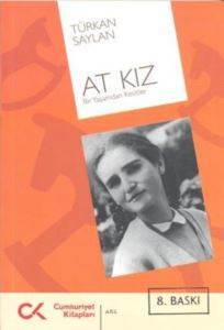At Kız; Bir Yaşamdan Kesitler - 1
