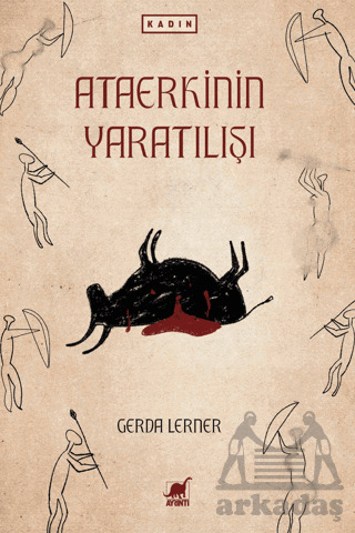 Ataerkinin Yaratılışı - Ayrıntı Yayınları