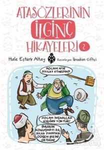Atasözlerinin İlginç Hikayeleri 2 - Uğurböceği Yayınları