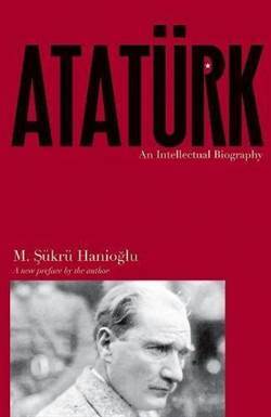 Atatürk: An Intellectual Biography - 1