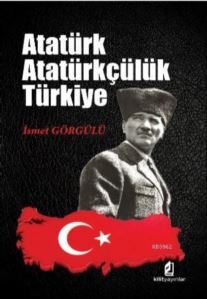 Atatürk Atatürkçülük Türkiye - Kilit Yayınları