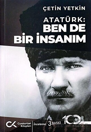 Atatürk: Ben De Bir İnsanım - Cumhuriyet Kitapları