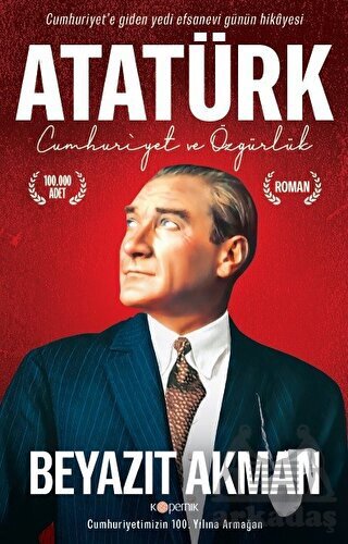 Atatürk - Cumhuriyet Ve Özgürlük - Kopernik Kitap