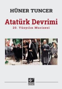 Atatürk Devrimi: 20. Yüzyılın Mucizesi - Kaynak Yayınları