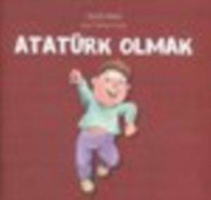 Atatürk Olmak - 1