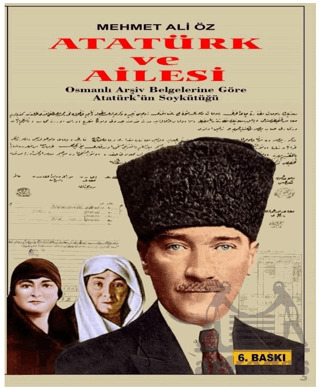 Atatürk Ve Ailesi Osmanlı Arşiv Belgelerine Göre - Üniversiteli Kitabevi