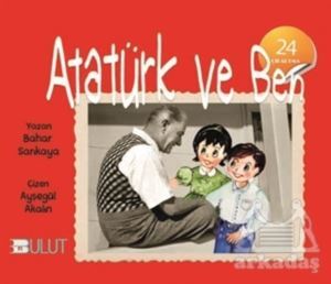 Atatürk Ve Ben - Bulut Yayınları