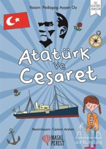 Atatürk Ve Cesaret - Masalperest