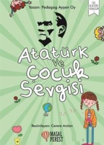 Atatürk Ve Çocuk Sevgisi - 1