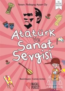 Atatürk Ve Sanat Sevgisi - Masalperest