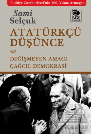 Atatürkçü Düşünce Ve Değişmeyen Amacı - 1