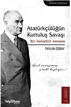 Atatürkçülüğün Kurtuluş Savaşı - Telgrafhane Yayınları