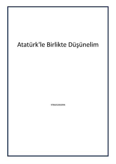 Atatürk'le Birlikte Düşünelim - 1