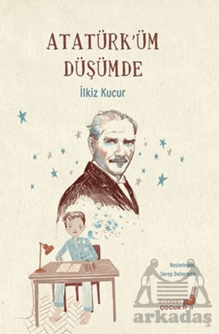 Atatürk’Üm Düşümde - 1