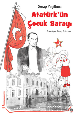 Atatürk’Ün Çocuk Sarayı - İleri Yayınları