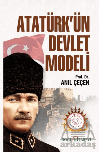Atatürk’Ün Devlet Modeli - Doğu Kitabevi
