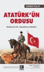 Atatürk’Ün Ordusu - Kaynak Yayınları