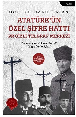 Atatürk’Ün Özel Şifre Hattı - Telgrafhane Yayınları