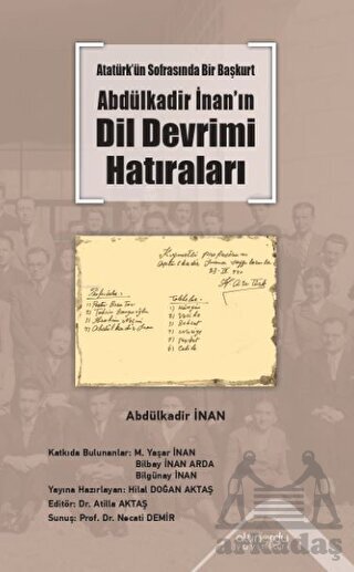 Atatürk’Ün Sofrasında Bir Başkurt -Abdülkadir İnan’In Dil Devrimi Hatıraları - Altınordu Yayınları