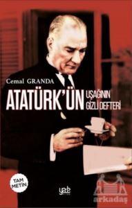 Atatürk’Ün Uşağının Gizli Defteri (Tam Metin) - 1