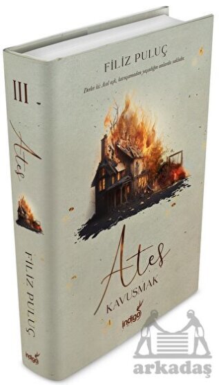 Ateş 3 - Kavuşmak - İndigo Kitap