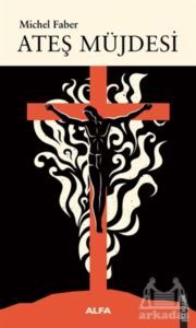 Ateş Müjdesi - Alfa Yayınları