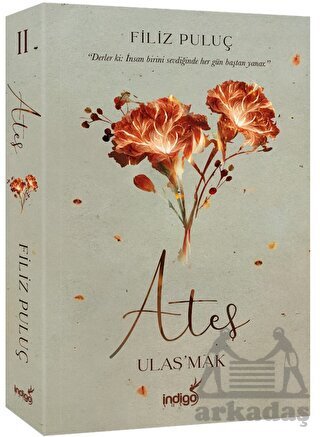 Ateş - Ulaş'mak - İndigo Kitap