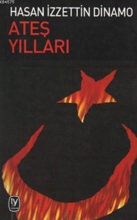 Ateş Yılları - Tekin Yayınevi