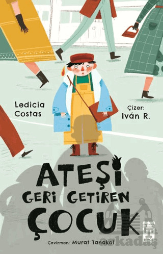 Ateşi Geri Getiren Çocuk - İlk Genç Timaş