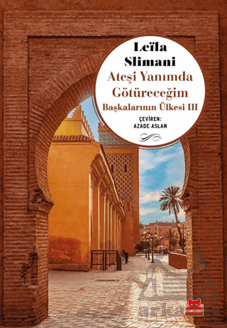 Ateşi Yanımda Götüreceğim - Kırmızı Kedi Yayınevi