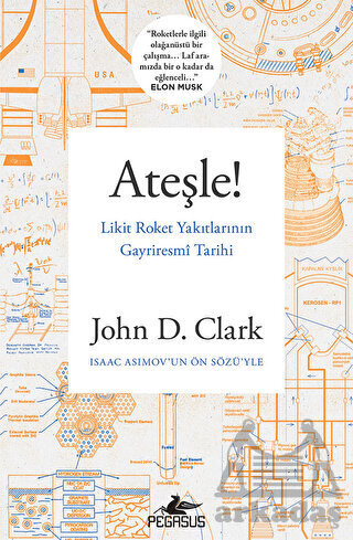 Ateşle! Likit Roket Yakıtlarının Gayriresmi Tarihi - Pegasus Yayınları