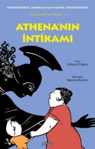 Athena'nın İntikamı - Çocuklar İçin Felsefe - Pogo Çocuk