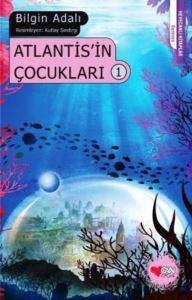 Atlantis'in Çocukları 1 - Can Yayınları