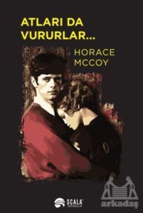 Atları Da Vururlar... - Scala Yayıncılık