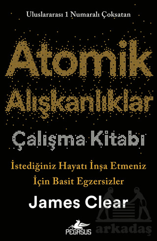 Atomik Alışkanlıklar Çalışma Kitabı - 1