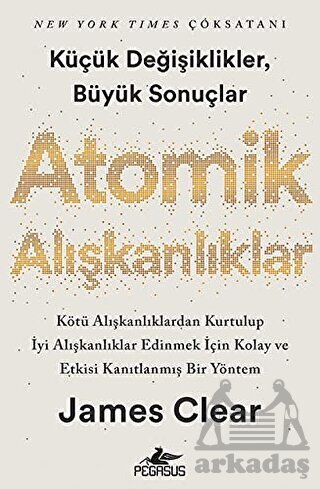 Atomik Alışkanlıklar - Pegasus Yayınları