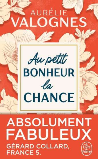 Au petit bonheur la chance - Le Livre de Poche