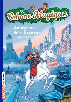 Au secours de la licorne (La cabane magique 31) - Bayard