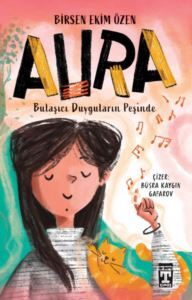 Aura Bulaşıcı Duyguların Peşinde - Genç Timaş