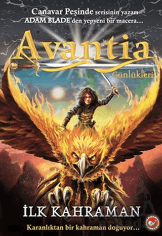 Avantia Günlükleri; İlk Kahraman - Beyaz Balina Yayınları