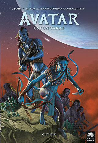 Avatar: Üstün Taraf - Cilt Bir - Eksik Parça Yayınları