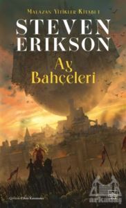 Ay Bahçeleri - Malazan Yitikler Kitabı 1 - İthaki Yayınları