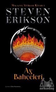 Ay Bahçeleri - Malazan Yitikler Kitabı 1 - İthaki Yayınları