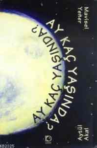 Ay Kaç Yaşında - Uçanbalık Yayıncılık