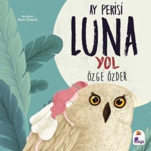 Ay Perisi Luna 2 - Yol - İndigo Çocuk