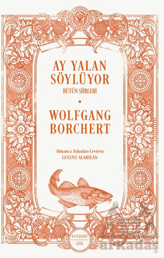 Ay Yalan Söylüyor/ Bütün Şiirleri - Everest Yayınları