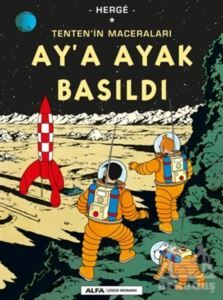 Ay’a Ayak Basıldı - Tenten’in Maceraları - Alfa Yayınları