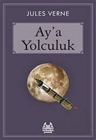 Ay`a Yolculuk - Arkadaş Yayınevi
